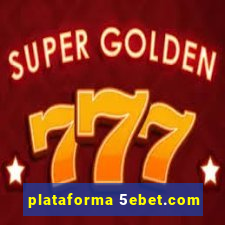 plataforma 5ebet.com